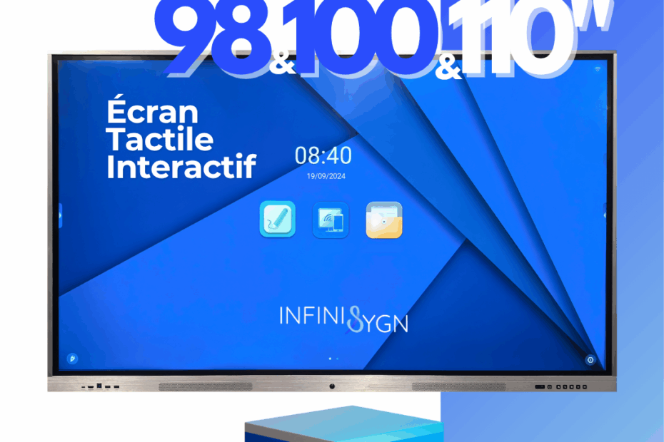 ecrans grandes tailles tactiles et interactifs - ETI - écran numérique - ENI 98 100 105 et 110 pouces
